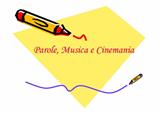 Parole Musica e Cinemania