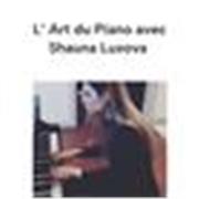 Cours de piano avec la pianiste concertiste russe Shauna Luxova 