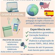 Aulas de Inglês e Espanhol. Professor pedagogo, especializado na fonética e fonologia