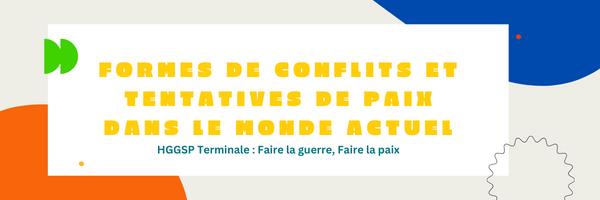 HGGSP Terminale | Guerre-paix : formes de conflits et résolutions